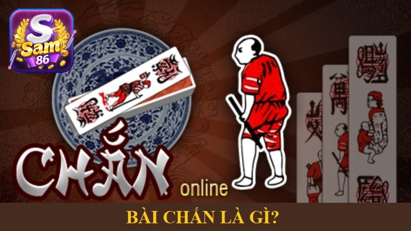 Bài chắn là gì? Cách đánh chắn ù nhanh, ăn thưởng lớn