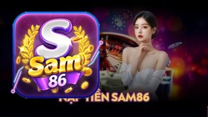 Nạp tiền SAM86 – Các phương thức thanh toán mới nhất 2025