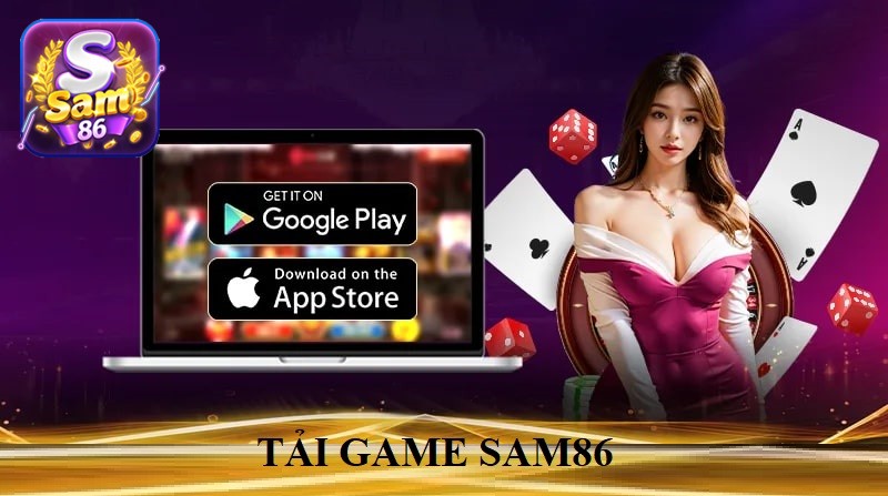 Tải game SAM86 về điện thoại cá cược không giới hạn 24/7